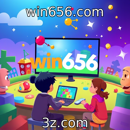 win656.com - Exploração dos jogos educativos no mercado atual