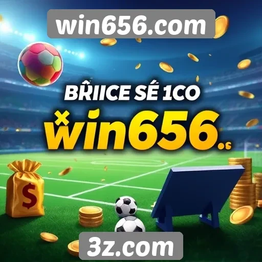 Promoções e bônus oferecidos por win656.com